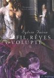 Sylvie Facon - Fil, rêves & volupté.