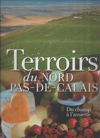 Adeline Bodart et Pascal Morès - Terroirs du Nord-Pas-de-Calais - Du champ à l'assiette.