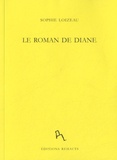 Sophie Loizeau - Le roman de Diane.