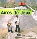 Carles Broto - Architecture pour enfants : aires de jeux.
