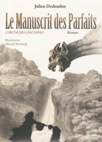 Julien Deslembre - Le Manuscrit des Parfaits - Chroniques limousines.