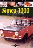 Jean-Patrick Baraillé - Simca 1000 - Tous les modèles de 1962 à 1978.