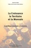 Jean de La Salle - La croissance, le territoire et la monnaie - La politique monétaire en question.