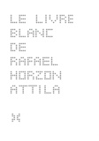 Rafael Horzon - Le livre blanc de Rafael Horzon.