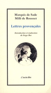 Milli de Rousset et Donatien Alphonse François de Sade - Lettres provençales.