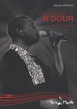 Gérald Arnaud - Youssou N'Dour - Le griot planétaire.