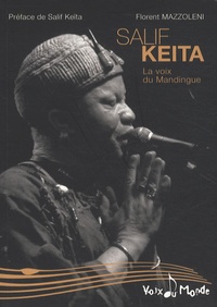 Florent Mazzoleni - Salif Keita - La voix du Mandingue.