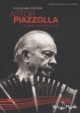 Emmanuelle Honorin - Astor Piazzolla - Le tango de la démesure.