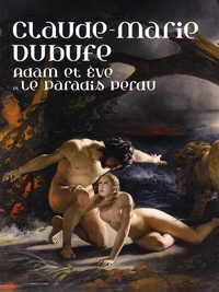 Cyrille Sciama - Claude-Marie Dubufe - Adam et Eve et le Paradis perdu.