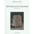 Guillaume Condello - Les travaux et les jours - Tableaux/chants.