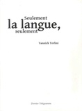 Yannick Torlini - Seulement la langue, seulement.