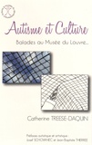 Catherine Treese-Daquin - Autisme et culture - Balades au Musée du Louvre.