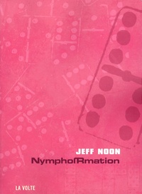 Jeff Noon - Nymphormation.