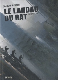 Jacques Barbéri - Le landau du rat.