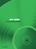 Jeff Noon - Intrabasses.