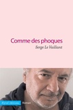 Serge Le Vaillant - Comme des phoques.