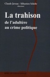 Claude Javeau - La trahison - De l'adultère au crime politique.