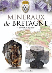 Louis Chauris - Minéraux de Bretagne.