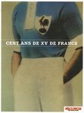  Midi Olympique - Cent ans de XV de France.