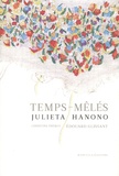 Julieta Hanono - Temps-mêlés - Edition bilingue français-espagnol.