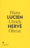 Hans Ulrich Obrist - Conversation avec Lucien Hervé.