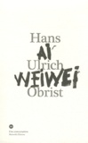 Hans Ulrich Obrist - Conversation avec Ai Weiwei.