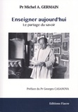 Michel A. Germain - Enseigner aujourd'hui, le partage du savoir.