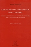 Simon Surreaux - Les maréchaux de France des Lumières - Histoire et dictionnaire d'une élite militaire dans la société d'Ancien Régime.