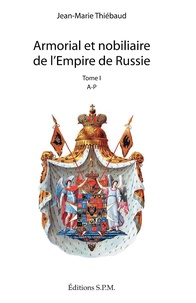 Jean-Marie Thiébaud - Armorial et nobiliaire de l'Empire de Russie - 2 volumes.