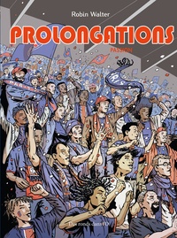 Robin Walter - Prolongations Tome 1 : Passion.