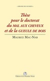 Maurice Mac-Nab - Thèse pour le doctorat du mal aux cheveux et de la gueule de bois.
