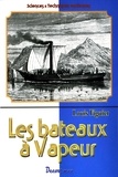 Louis Figuier - Les bateaux à vapeur.