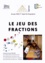 Joële Trémèje et Claire Winder - Le jeu des fractions.
