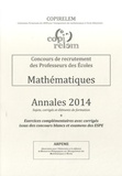  COPIRELEM - Mathématiques Concours de recrutement des professeurs des écoles - Annales + exercices complémentaires avec corrigés issus des concours blancs et examens des ESPE.