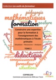  COPIRELEM - Construire une expertise pour la formation à l'enseignement des mathématiques à l'école primaire - Situations, ressources, analyses Tome 2.