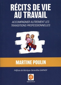 Martine Poulin - Récits de vie au travail - Accompagner autrement les transitions professionnelles.