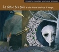 Elisabeth Calandry et Nathalie Berbaum - La danse des pois, et autres histoires fantastiques de Bretagne.... 1 CD audio