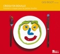Gigi Bigot - Croqu'en bouille - Histoires à croquer pour les petites bouilles. 1 CD audio