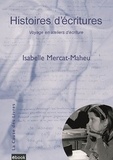 Isabelle Mercat-Maheu - Histoires d'écritures - Voyage en ateliers d'écriture.