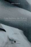 Mita Vostok - Les festins de Zuina - Suite en trente-cinq tableaux de Petite histoire de Zuina.