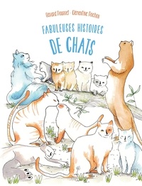 Gérard Pourret et Clémentine Pochon - Fabuleuses histoires de chats.