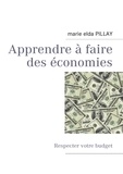 Marie-Elda Pillay - Apprendre à faire des économies - Respecter votre budget.