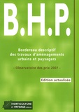  Horticulture et paysage - Bordereau descriptif des travaux d'aménagement urbains et paysagers (BHP) - Observatoire des prix 2007.