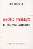 Jean Dumonteil - Conseils régionaux - La politique autrement.