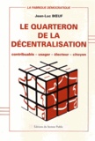 Jean-Luc Boeuf - Le quarteron de la décentralisation - Contribuable, usager, électeur, citoyen.