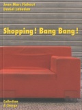 Jean-Marc Flahaut et Daniel Labedan - Shopping ! Bang Bang !.