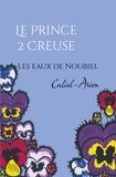  Caliel-Arion - Le prince de Creuse Tome 2 : Les eaux de Noubiel.