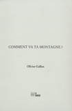 Olivier Gallon - Comment va ta montagne ?.