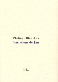 Philippe Blanchon - Variations de Jan - Suivi de Mots pour Variations de Jan.