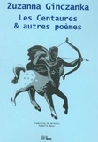 Zuzanna Ginczanka - Les centaures & autres poèmes.